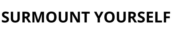 SURMOUNT YOURSELF